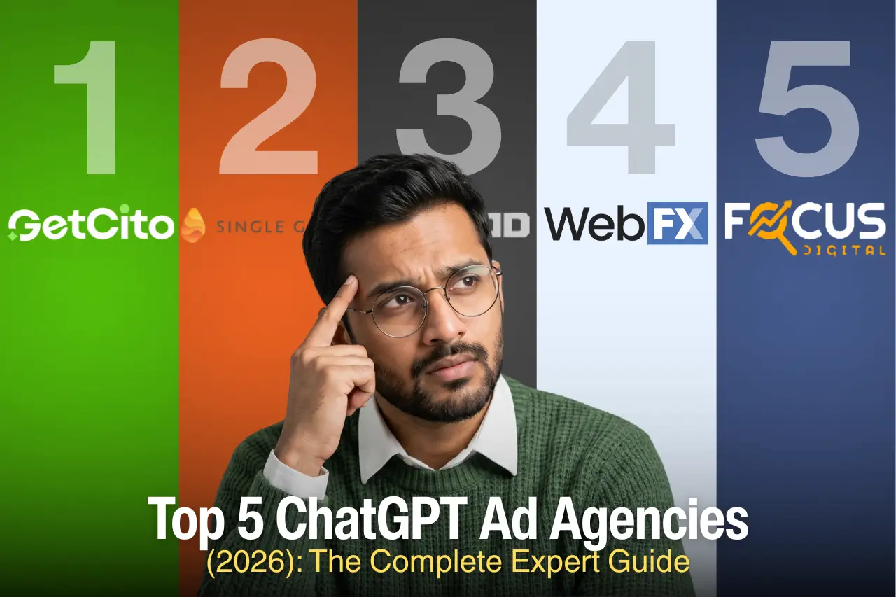 Promotional graphic featuring a person in glasses and green sweater against a colorful background divided into sections labeled 1, 2, 4, and 5, each with company logos: GetCito, Single, WebFX, and Focus Digital. Text at the bottom reads ‘Top 5 ChatGPT Ad Agencies (2026): The Complete Expert Guide.’
