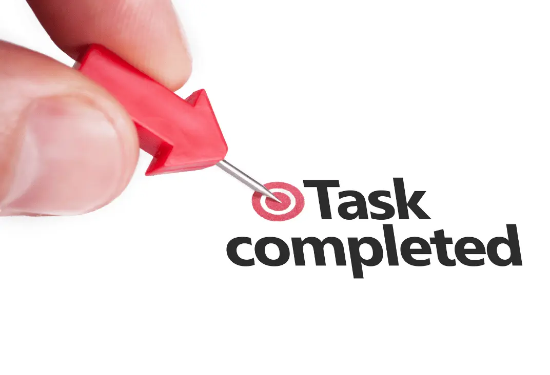Complete Tasks in Minutes